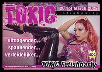 Toxic-Fetish party 2022-03-26